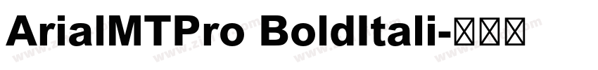 ArialMTPro BoldItali字体转换